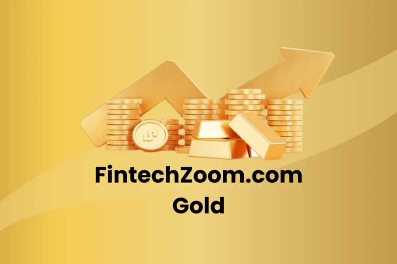 FintechZoom.com Gold: Real-Time Gold Price Insights & Trends in 2025