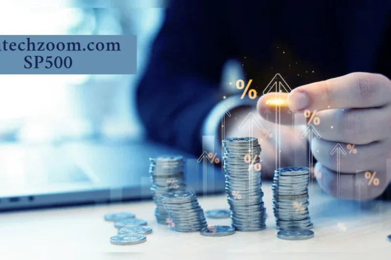 Fintechzoom.com SP500: Smart Moves for Smarter Investing